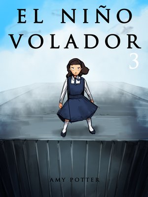 cover image of El Niño Volador 3 (Libro Ilustrado)